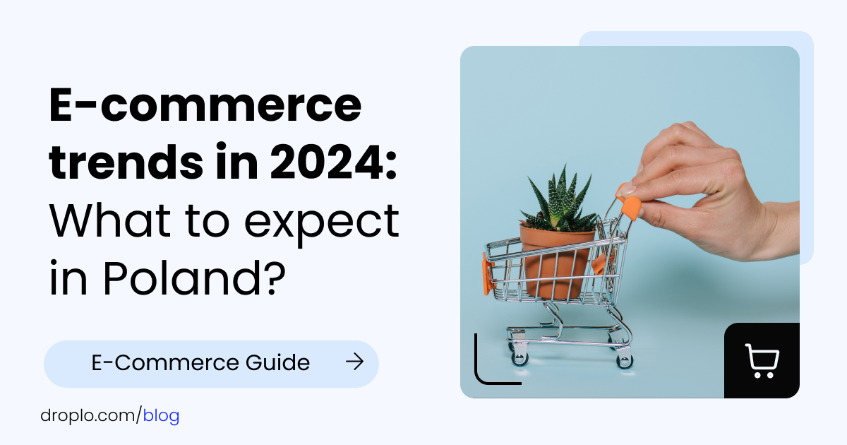 E-commerce trends in 2024: What to expect in Poland?